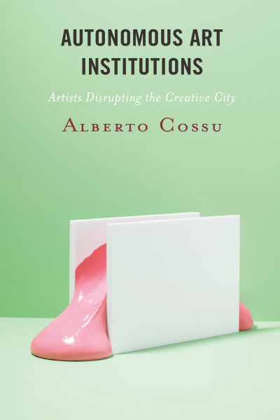 Cover of book: Autonomous Art Institutions
