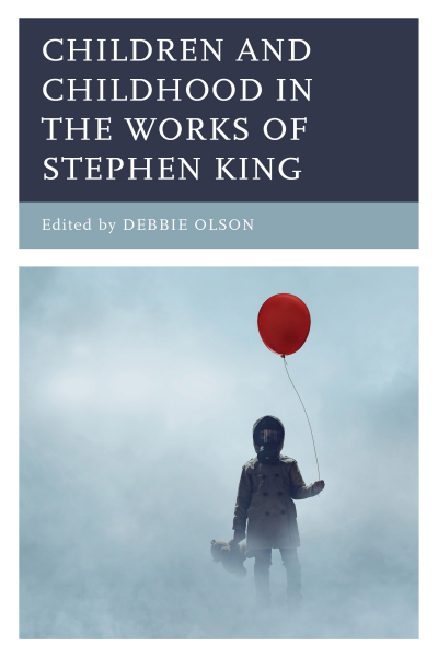Cover of book: Children and Childhood in the Works of Stephen King
