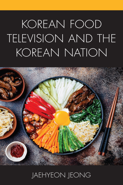 Cover of book: Korean Food Television and the Korean Nation