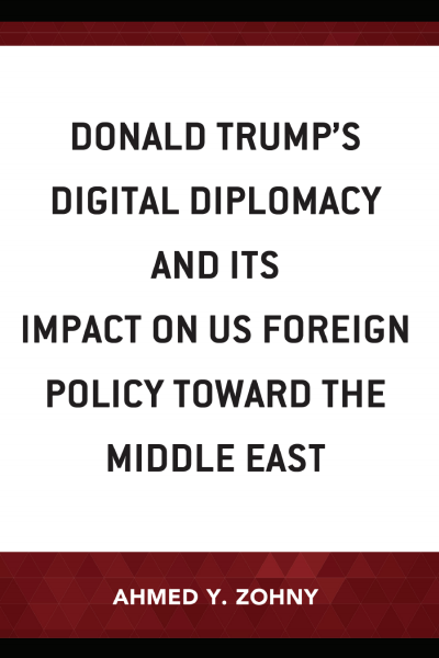 Cover des Buchs: Donald Trump's Digital Diplomacy and Its Impact on US Foreign Policy Towards the Middle East