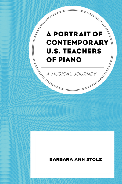 Cover of book: A Portrait of Contemporary U. S. Teachers of Piano