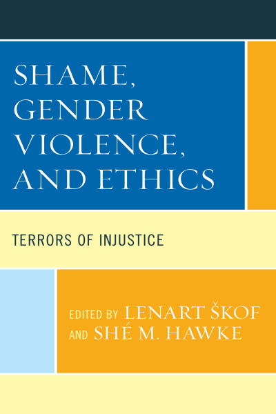 Cover of book: Shame, Gender Violence, and Ethics