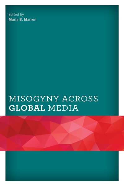 Cover of book: Misogyny Across Global Media