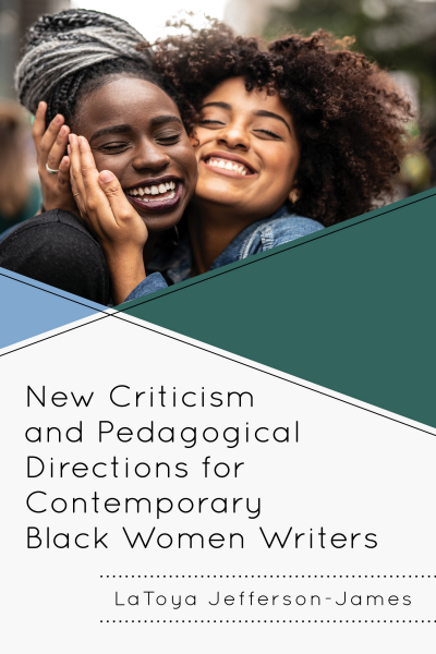 Cover des Buchs: New Criticism and Pedagogical Directions for Contemporary Black Women Writers