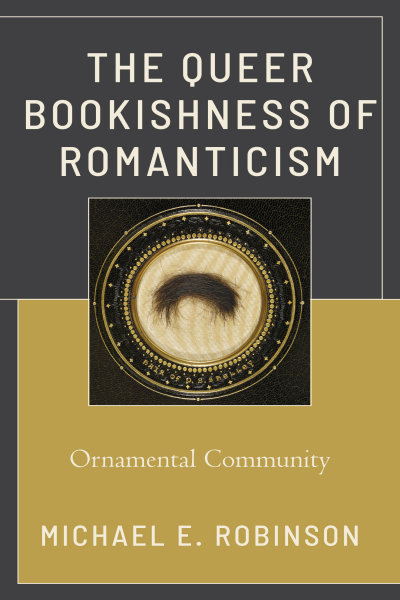 Cover des Buchs: The Queer Bookishness of Romanticism