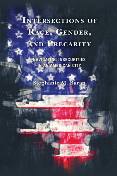 Cover of book: Intersections of Race, Gender, and Precarity