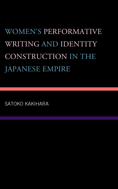 Cover des Buchs: Women's Performative Writing and Identity Construction in the Japanese Empire