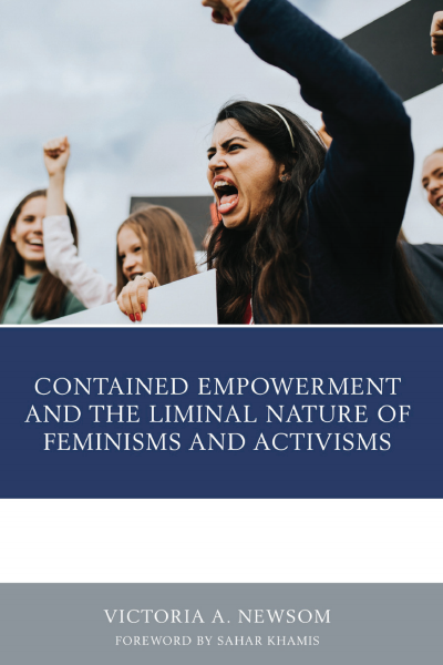 Cover of book: Contained Empowerment and the Liminal Nature of Feminisms and Activisms