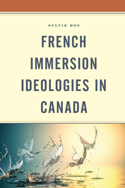 Cover des Buchs: French Immersion Ideologies in Canada