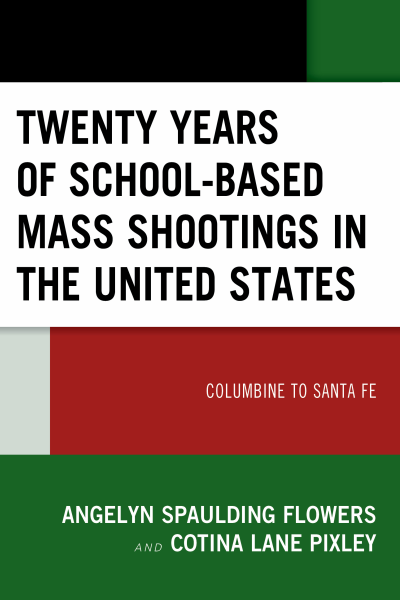 Cover of book: Twenty Years of School-Based Mass Shootings in the United States