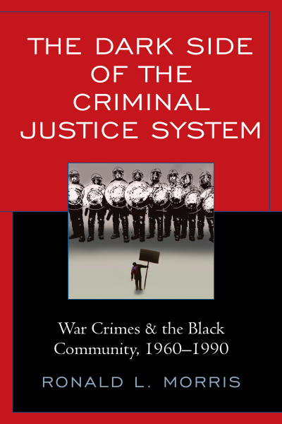 Cover of book: The Dark Side of the Criminal Justice System