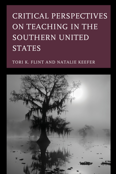 Cover of book: Critical Perspectives on Teaching in the Southern United States