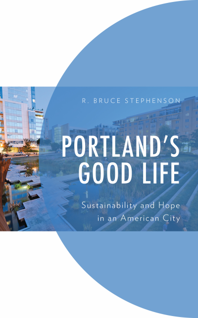 Cover of book: Portland's Good Life