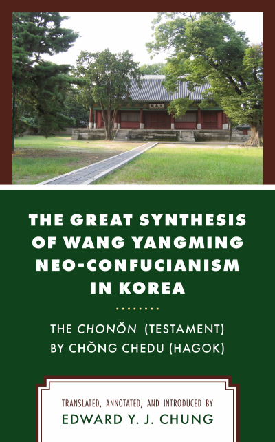 Cover des Buchs: The Great Synthesis of Wang Yangming Neo-Confucianism in Korea