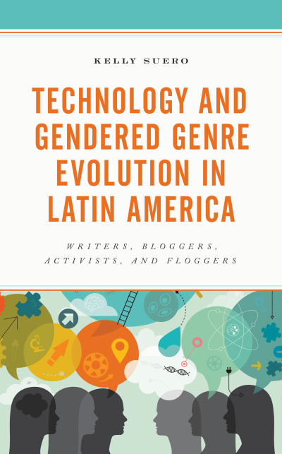 Cover of book: Technology and Gendered Genre Evolution in Latin America