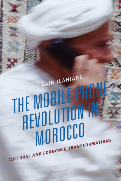 Cover of book: The Mobile Phone Revolution in Morocco