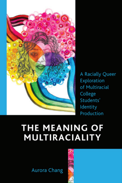 Cover of book: The Meaning of Multiraciality