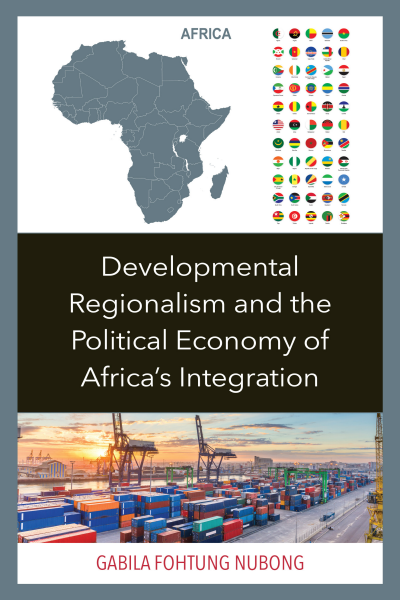 Cover des Buchs: Developmental Regionalism and the Political Economy of Africa's Integration