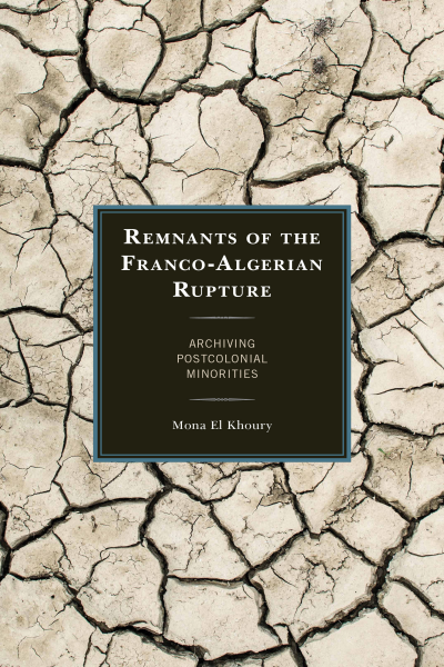 Cover des Buchs: Remnants of the Franco-Algerian Rupture