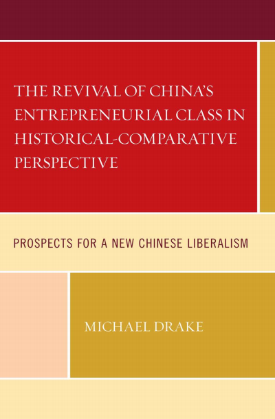 Cover of book: The Revival of China's Entrepreneurial Class in Historical-Comparative Perspective