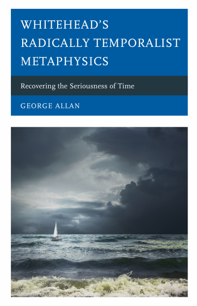 Cover of book: Whitehead's Radically Temporalist Metaphysics