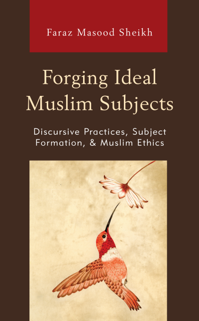 Cover des Buchs: Forging Ideal Muslim Subjects