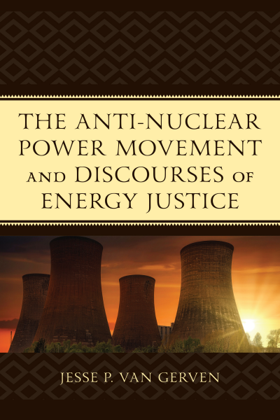 Cover of book: The Anti-Nuclear Power Movement and Discourses of Energy Justice