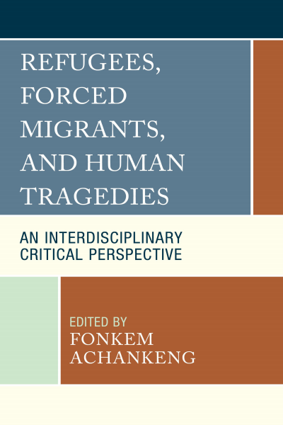 Cover des Buchs: Refugees, Forced Migrants, and Human Tragedies