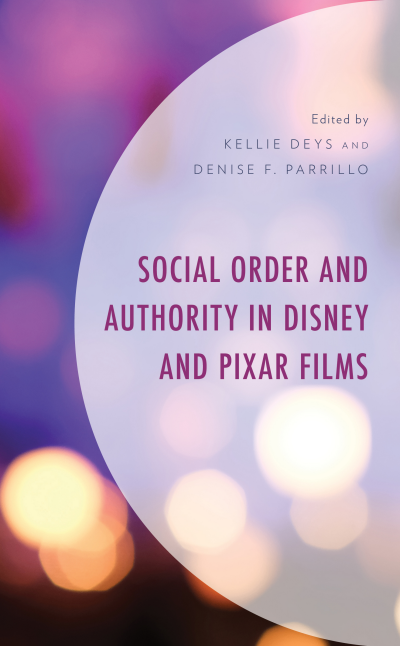 Cover des Buchs: Social Order and Authority in Disney and Pixar Films