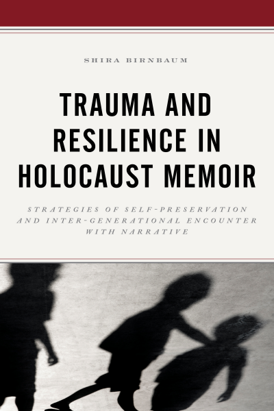 Cover of book: Trauma and Resilience in Holocaust Memoir