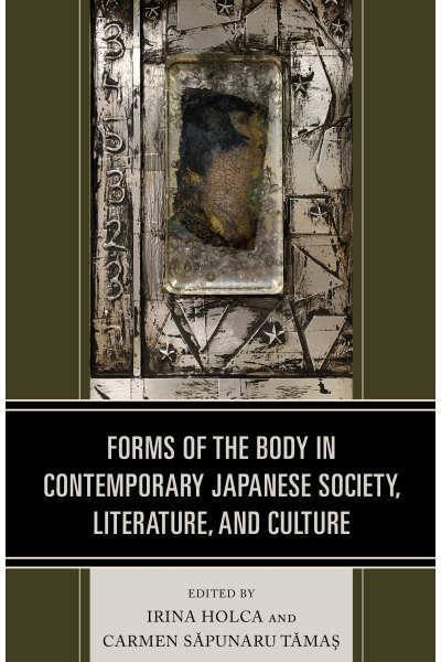 Cover of book: Forms of the Body in Contemporary Japanese Society, Literature, and Culture
