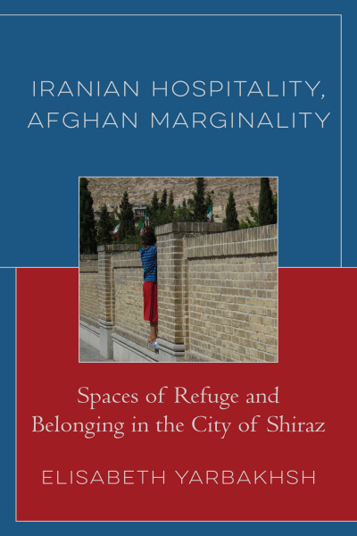 Cover of book: Iranian Hospitality, Afghan Marginality