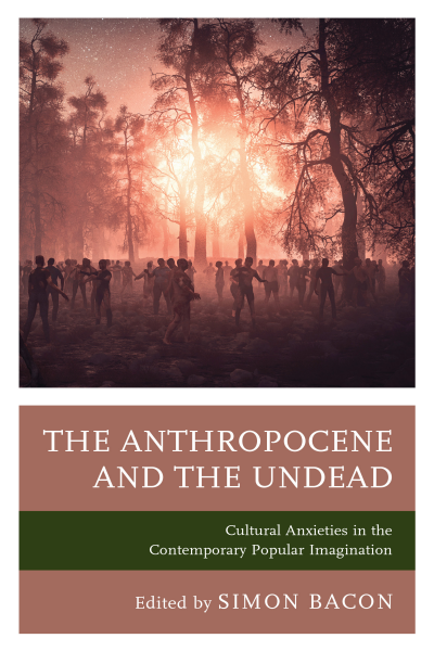 Cover of book: The Anthropocene and the Undead