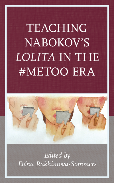 Cover des Buchs: Teaching Nabokov's Lolita in the #MeToo Era