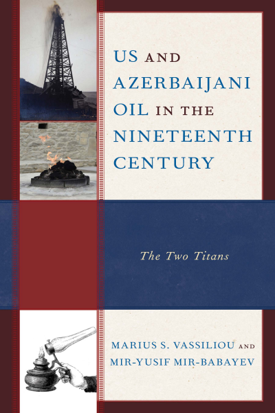 Cover of book: US and Azerbaijani Oil in the Nineteenth Century