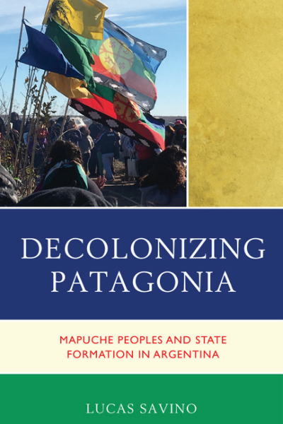 Cover des Buchs: Decolonizing Patagonia