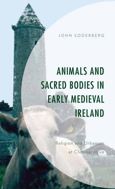 Cover of book: Animals and Sacred Bodies in Early Medieval Ireland