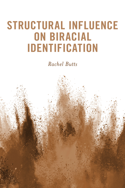 Cover of book: Structural Influence on Biracial Identification