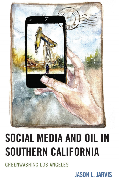Cover des Buchs: Social Media and Oil in Southern California
