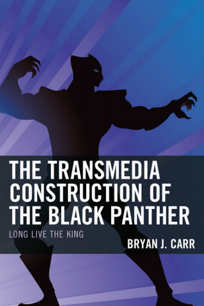 Cover of book: The Transmedia Construction of the Black Panther