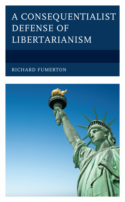 Cover of book: A Consequentialist Defense of Libertarianism