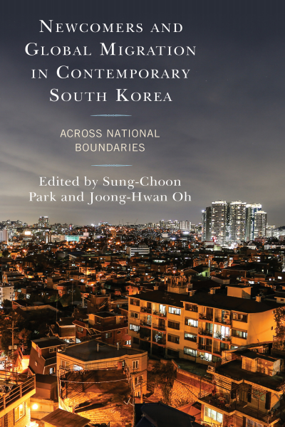 Cover of book: Newcomers and Global Migration in Contemporary South Korea