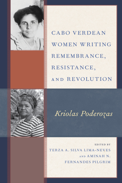 Cover of book: Cabo Verdean Women Writing Remembrance, Resistance, and Revolution