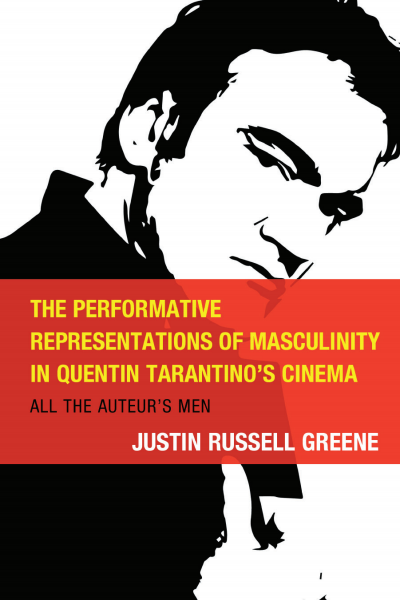Cover des Buchs: The Performative Representations of Masculinity in Quentin Tarantino's Cinema
