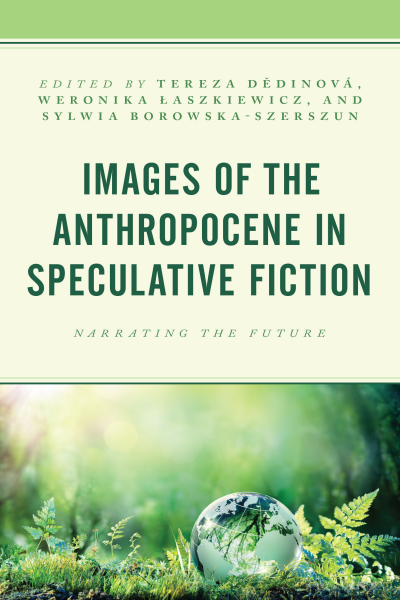 Cover des Buchs: Images of the Anthropocene in Speculative Fiction