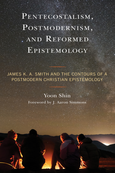 Cover of book: Pentecostalism, Postmodernism, and Reformed Epistemology