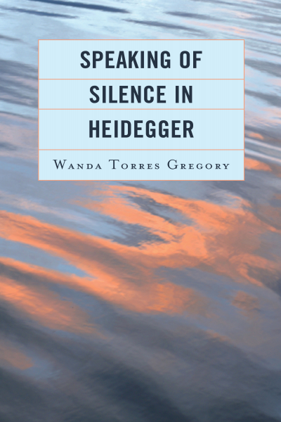 Cover of book: Speaking of Silence in Heidegger