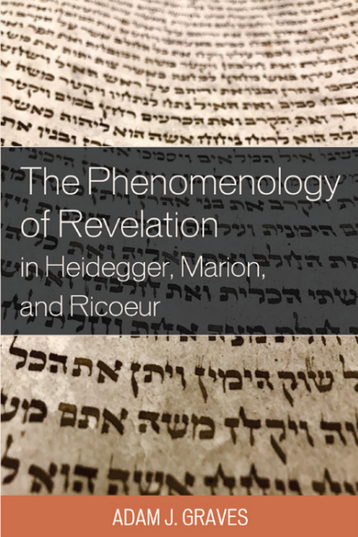 Cover of book: The Phenomenology of Revelation in Heidegger, Marion, and Ricoeur