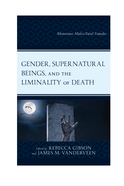 Cover of book: Gender, Supernatural Beings, and the Liminality of Death