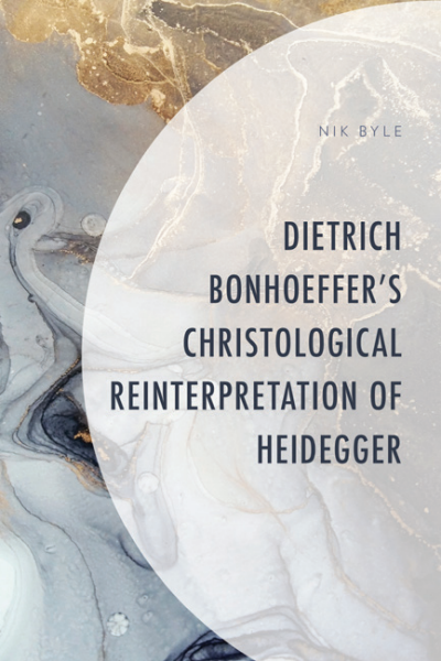 Cover des Buchs: Dietrich Bonhoeffer's Christological Reinterpretation of Heidegger